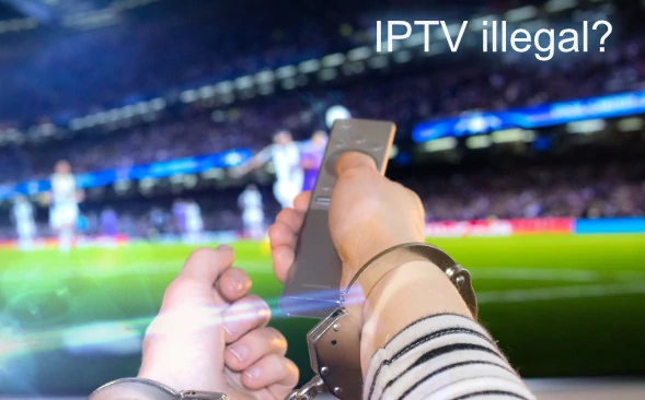 IPTV illegal?